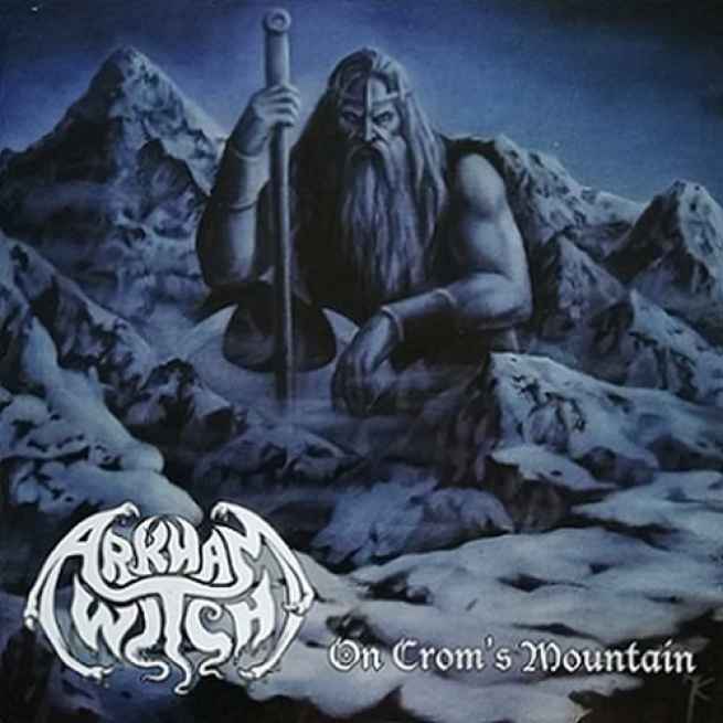 ARKHAM WITCH - On Crom's Mountain Re-Release CD